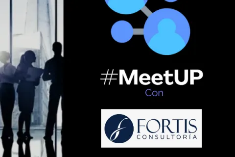 Invitación a MeetUp con Fortis Consultoría